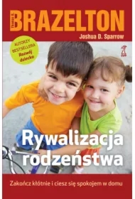 Rywalizacja rodzeństwa. Zakończ kłótnie i ciesz się spokojem w domu