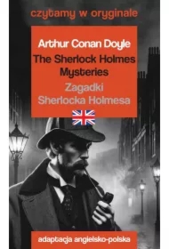 The Sherlock Holmes Mysteries/Zagadki Sherlocka Holmesa. Czytamy w oryginale