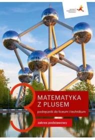 Matematyka z plusem 3. Podręcznik do liceum i technikum. Zakres podstawowy
