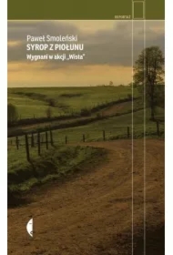 Syrop z piołunu. Wygnani w akcji "Wisła"