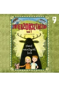 Nasz nauczyciel łoś. Zwierzokształtni. Tom 1