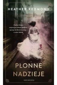 Płonne nadzieje. Charles Dickens na tropie