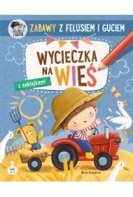 Zabawy z Felusiem i Guciem. Wycieczka na wieś