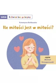 Ile miłości jest w miłości