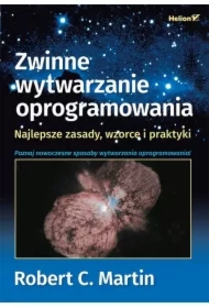 Zwinne wytwarzanie oprogramowania. Najlepsze zasady, wzorce i praktyki