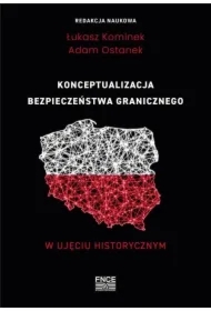 Konceptualizacja bezpieczeństwa granicznego w ujęciu historycznym