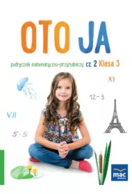 Oto ja. Podręcznik matematyczno-przyrodniczy. Klasa 3. Część 2
