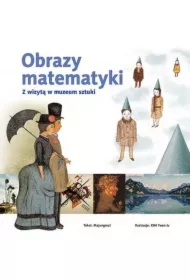 Obrazy matematyki. Z wizytą w muzeum sztuki