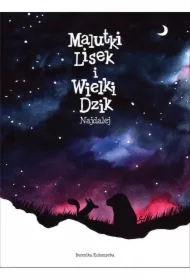 Najdalej. Malutki Lisek i Wielki Dzik. Tom 2