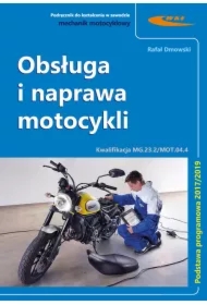 Obsługa i naprawa motocykli. Kwalifikacja MG.23.2 / MOT.04.4