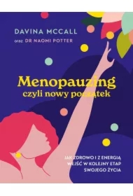 Menopauzing. Jak zdrowo i z energią wejść...
