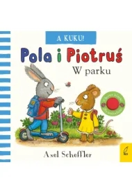 Pola i Piotruś. A kuku! W parku