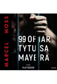 99 ofiar Tytusa Mayera