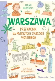 Warszawa. Przewodnik dla młodszych i starszych podróżników
