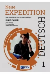 Neue Expedition Deutsch 1. Zeszyt ćwiczeń. Język niemiecki dla liceum i technikum. Szkoły ponadgimnazjalne
