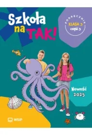 Szkoła na TAK! Podręcznik. Edukacja wczesnoszkolna. Klasa 3. Część 3