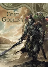 Turuk. Świat Akwilonu. Orki i gobliny. Tom 1