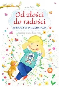 Od złości do radości. Wierszyki o uczuciach