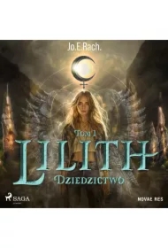 Lilith. Tom 1. Dziedzictwo