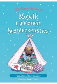 Mopsik i poczucie bezpieczeństwa: Regulacja - Relaksacja - Ukojenie