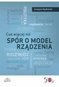 Coś więcej niż spór o model rządzenia