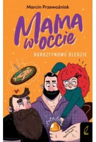 Mama w occie. Bursztynowe śledzie. Tom 2
