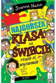 Najgorsza klasa na świecie rzuca ci wyzwanie
