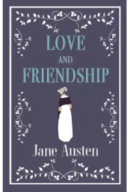 Love and Friendship. Alma Evergreens