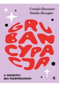 Grubancypacja. O grubości bez przepraszania