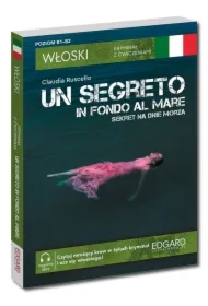 Włoski. Kryminał z ćwiczeniami. Un segreto in fondo al mare. Sekret na dnie morza