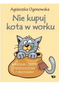 Nie kupuj kota w worku. Wyrażenia i zwroty...