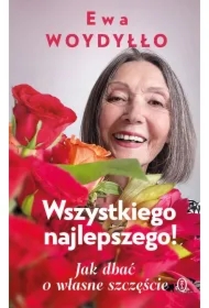 Wszystkiego najlepszego! Jak dbać o własne szczęście