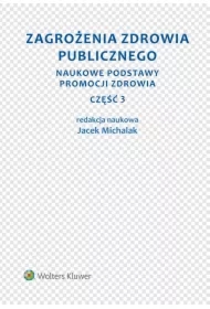 Zagrożenia zdrowia publicznego. Część 3. Naukowe podstawy promocji zdrowia