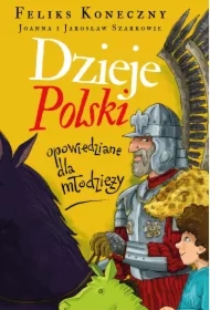 Dzieje Polski opowiedziane dla młodzieży