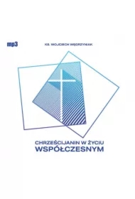 Chrześcijanin w życiu współczesnym