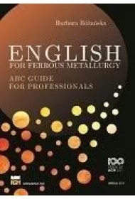 English for Ferrous Metallurgy. ABC Guide for professionals