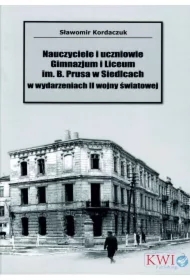 Nauczyciele i uczniowie Gminazjum i Liceum im. B. Prusa w Siedlcach