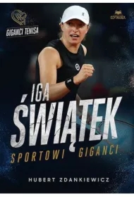 Iga Świątek. Sportowi giganci