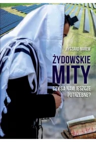 Żydowskie mity. Czy są nam jeszcze potrzebne?