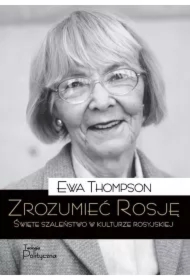 Zrozumieć Rosję. Święte szaleństwo w kulturze rosyjskiej