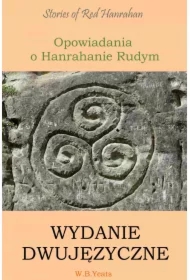 Opowiadania o Hanrahanie Rudym. Wydanie dwujęzyczne angielsko-polskie