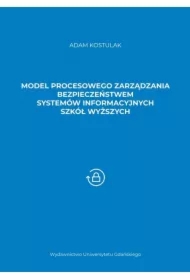 Model procesowego zarządzania bezpieczeństwem systemów informacyjnych szkół wyższych