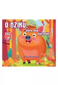 O dziku, który miał marzenie