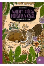 Walenty i spółka podróżują w czasie. Kryminał dietetyczny. Tom 5