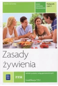 Zasady żywienia. Podręcznik do nauki zawodu technik żywienia i usług gastronomicznych. Kwalifikacja T.15.1.  Część 2