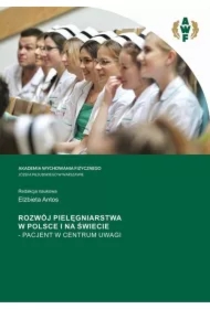 ROZWÓJ PIELĘGNIARSTWA W POLSCE I NA ŚWIECIE &ndash; PACJENT W CENTRUM UWAGI