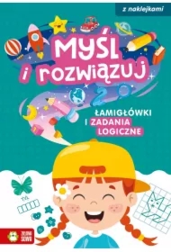 Myśl i rozwiązuj. Łamigłówki i zadania logiczne