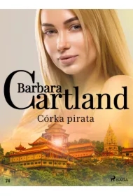 Córka pirata - Ponadczasowe historie miłosne Barbary Cartland