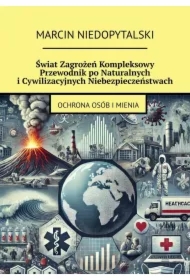 Świat Zagrożeń Kompleksowy Przewodnik po Naturalnych i Cywilizacyjnych Niebezpieczeństwach