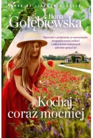 Kochaj coraz mocniej. Dwór na Lipowym Wzgórzu. Tom 4